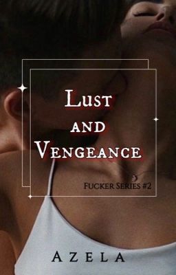 Lust and Vengeance