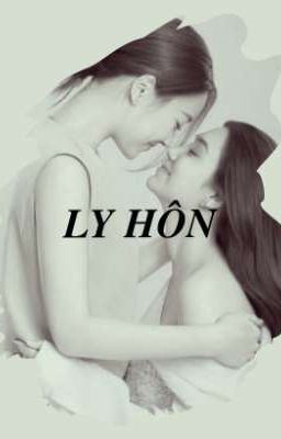 LY HÔN [END]