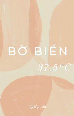 [lzmq] Oneshot - Bờ biển 37.5°C