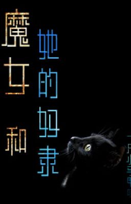 Ma nữ cùng nàng nô lệ gl
