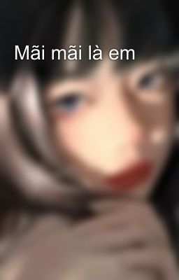Mãi mãi là em
