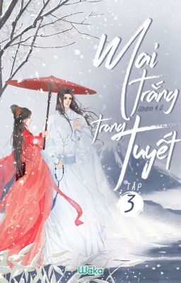 Mai Trắng Trong Tuyết - Tập 3