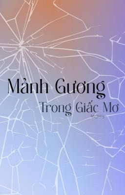 Mảnh Gương Trong Giấc Mơ - Mighty
