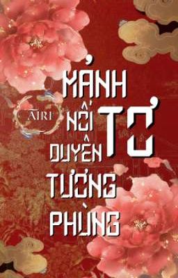 MẢNH TƠ NỐI DUYÊN TƯƠNG PHÙNG 