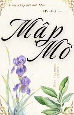 MẬP MỜ ( Thẩm Văn Lang× Cao Đồ)
