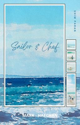 [MarkHyuck] Sailor & Chef