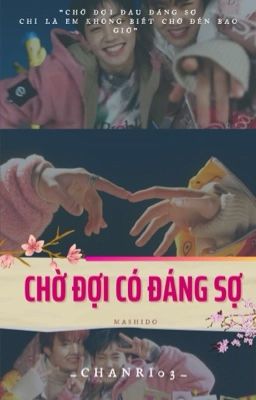 [Mashido]_Chờ đợi có đáng sợ