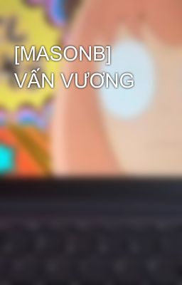 [MASONB] VẤN VƯƠNG