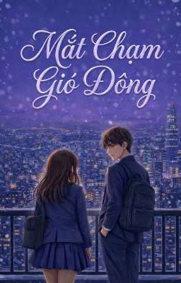 Mắt Chạm Gió Đông 