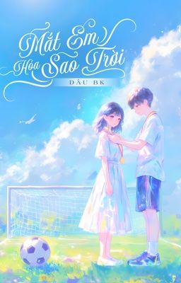 Mắt em hoá sao trời.