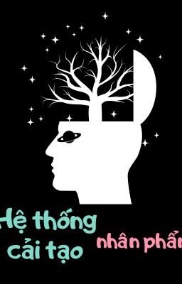 [Mau xuyên] Hệ thống cải tạo nhân phẩm.