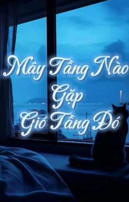 Mây Tầng Nào Gặp Gió Tầng Đó