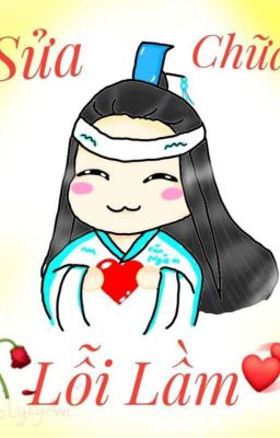 [MĐTS] [ Hi Trừng ] Sửa chữa lỗi lầm 