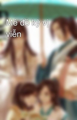 Mê đồ kỳ vị viễn