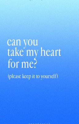 meanie | can you take my heart for me? (please keep it to yourself)