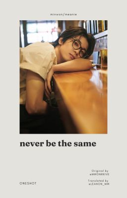 meanie ⟡ never be the same | trans