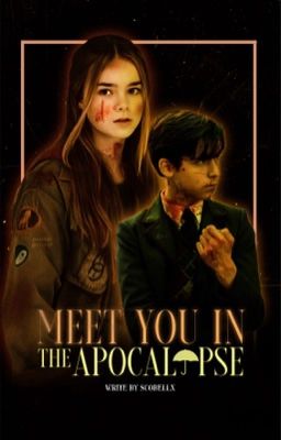 MEET YOU IN THE APOCALYPSE - FIVE HARGREEVES 