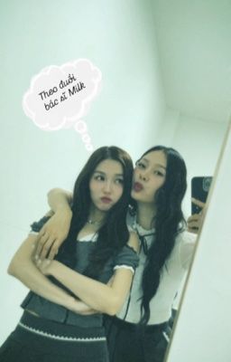 | MilkLove | Theo đuổi bác sĩ Milk 