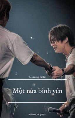 Minsung | Một nửa bình yên