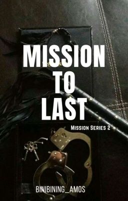 Mision Series #2: Mission To Last