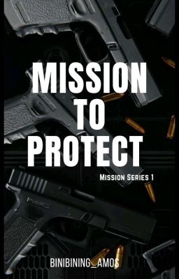Mission #1: Mission To Protect