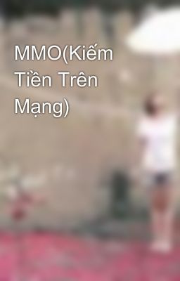 MMO(Kiếm Tiền Trên Mạng)