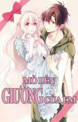 Mò Lên Giường Của Em Full  (Rose Novel )