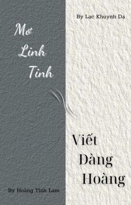 Mơ Linh Tinh, Viết Đàng Hoàng 