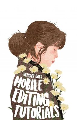 Mobile Editing Tutorials (Hiatus)