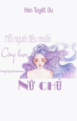 Mỗi người đều muốn công lược nữ chủ - Hoàn