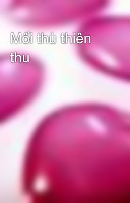 Mối thù thiên thu