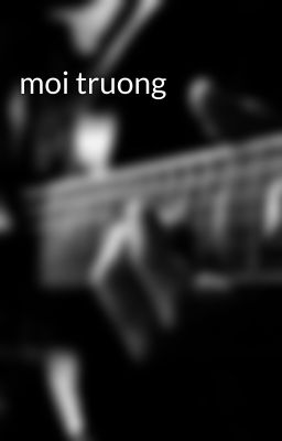 moi truong