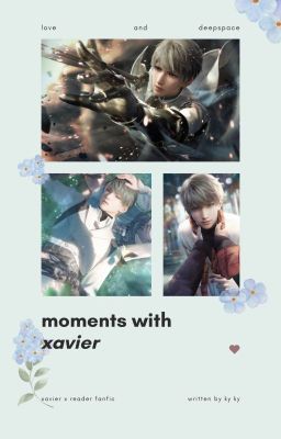 Moments with Xavier | Love & Deepspace | Character x Reader
