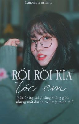 momi | tóc em rối rồi kìa