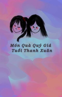 Món Quà Ai Cũng Được Trao - Tuổi Thanh Xuân 