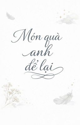 Món Quà Anh Để Lại