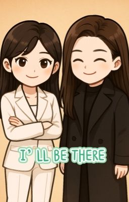 [MOONSARA] [LONGFIC] I'LL BE THERE