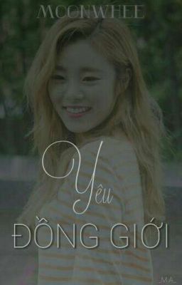 [MOONWHEE]_YÊU ĐỒNG GIỚI_ |PG-15| LONGFIC