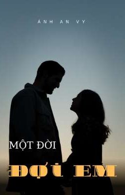 Một Đời Đợi Em