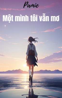 Một mình tôi vẫn mơ