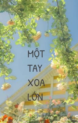 MỘT TAY XOA LỚN - ƯƠNG NOÃN