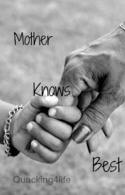 Mother Knows Best