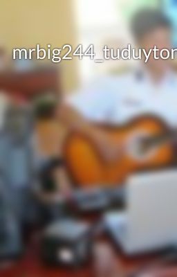 mrbig244_tuduytonghop