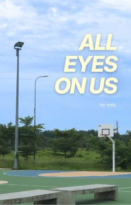 msb | all eyes on us