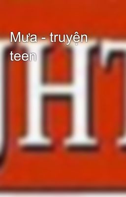 Mưa - truyện teen