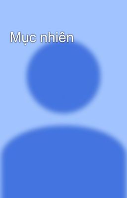 Mục nhiên