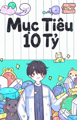Mục Tiêu 10 Tỷ
