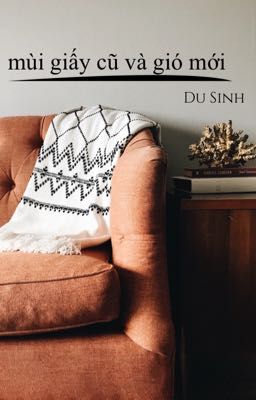 Mùi Giấy Cũ Và Gió Mới