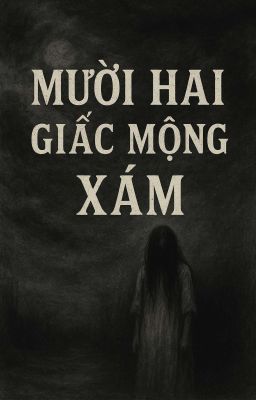 Mười Hai Giấc Mộng Xám