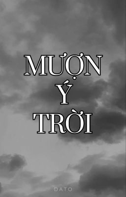 MƯỢN Ý TRỜI